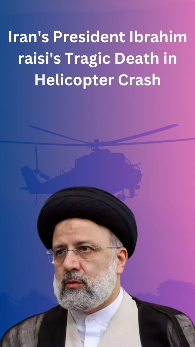 Iran's President Ibrahim raisi's Tragic Death in Helicopter Crash