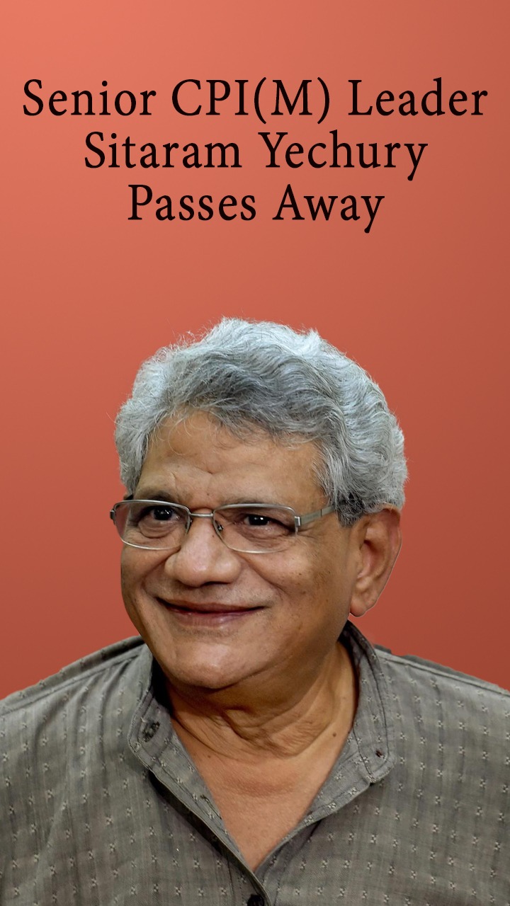 Senior CPI(M) Leader Sitaram Yechury Passes Away