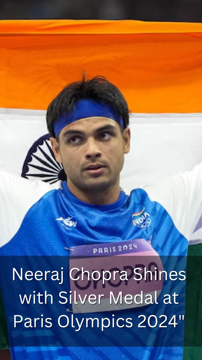 Neeraj Chopra Shines with Silver Medal at Paris Olympics 2024