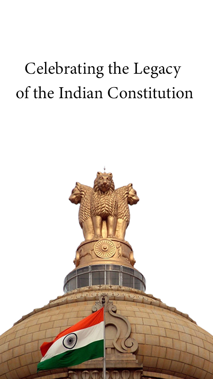 Celebrating the Legacy of the Indian Constitution