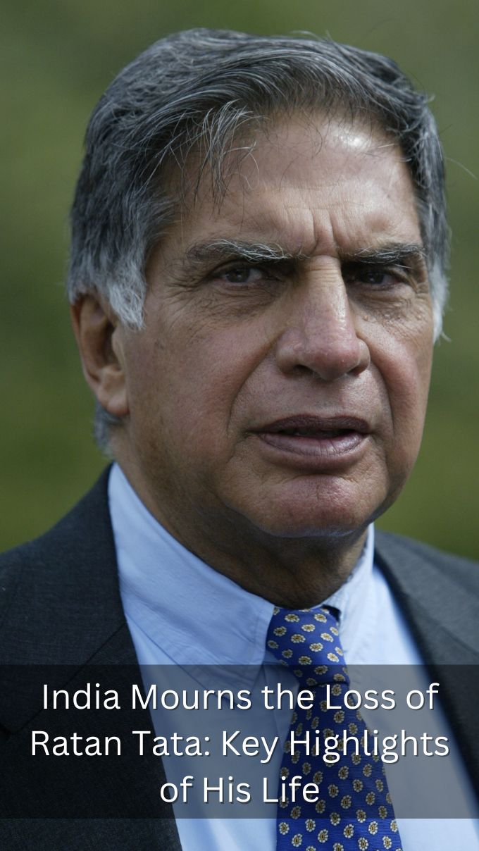 India Mourns the Loss of Ratan Tata: Key Highlights of His Life