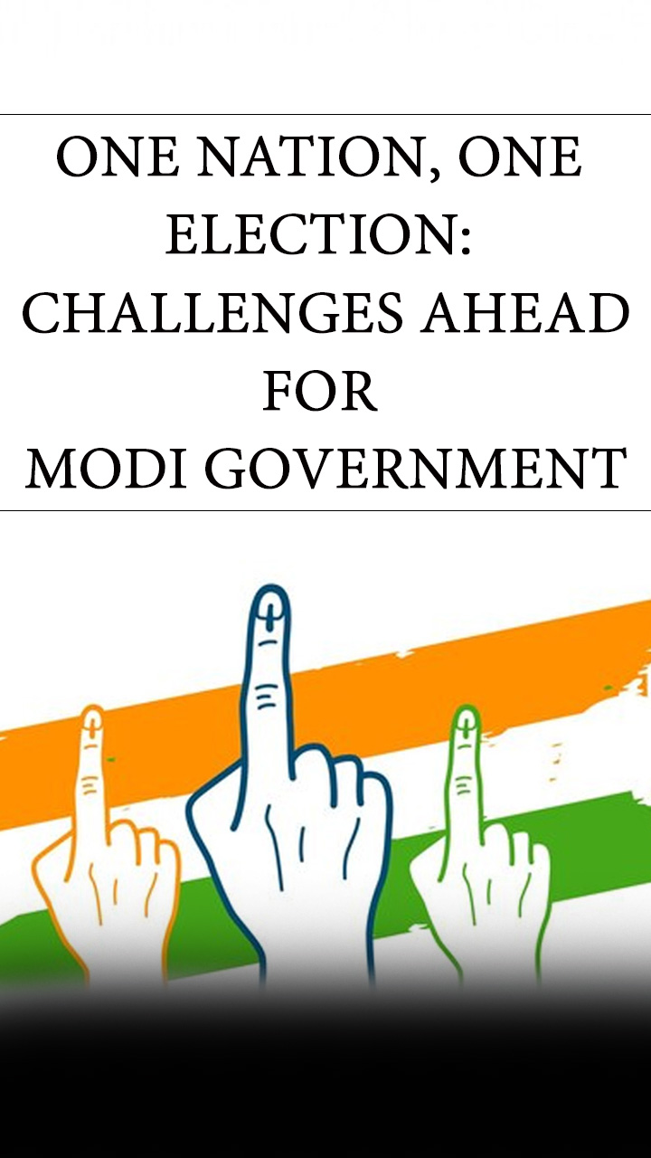 One Nation, One Election: Challenges Ahead for Modi Government